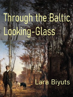 cover image of Through the Baltic Looking-Glass